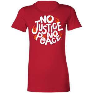 No Justice - Ladies' Favorite T-Shirt