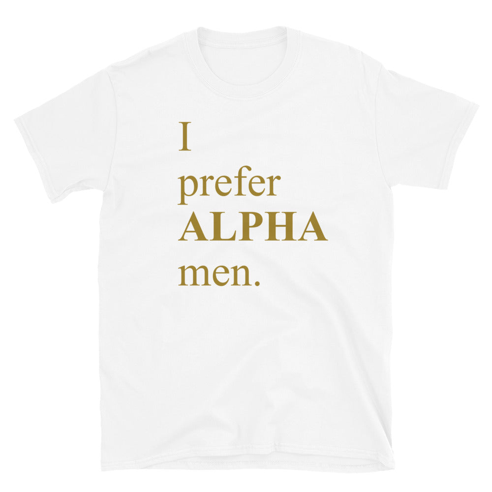 Prefer Alpha Men - Short-Sleeve Unisex T-Shirt