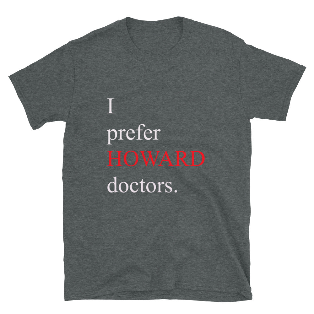 Prefer Howard Doctors - Short-Sleeve Unisex T-Shirt