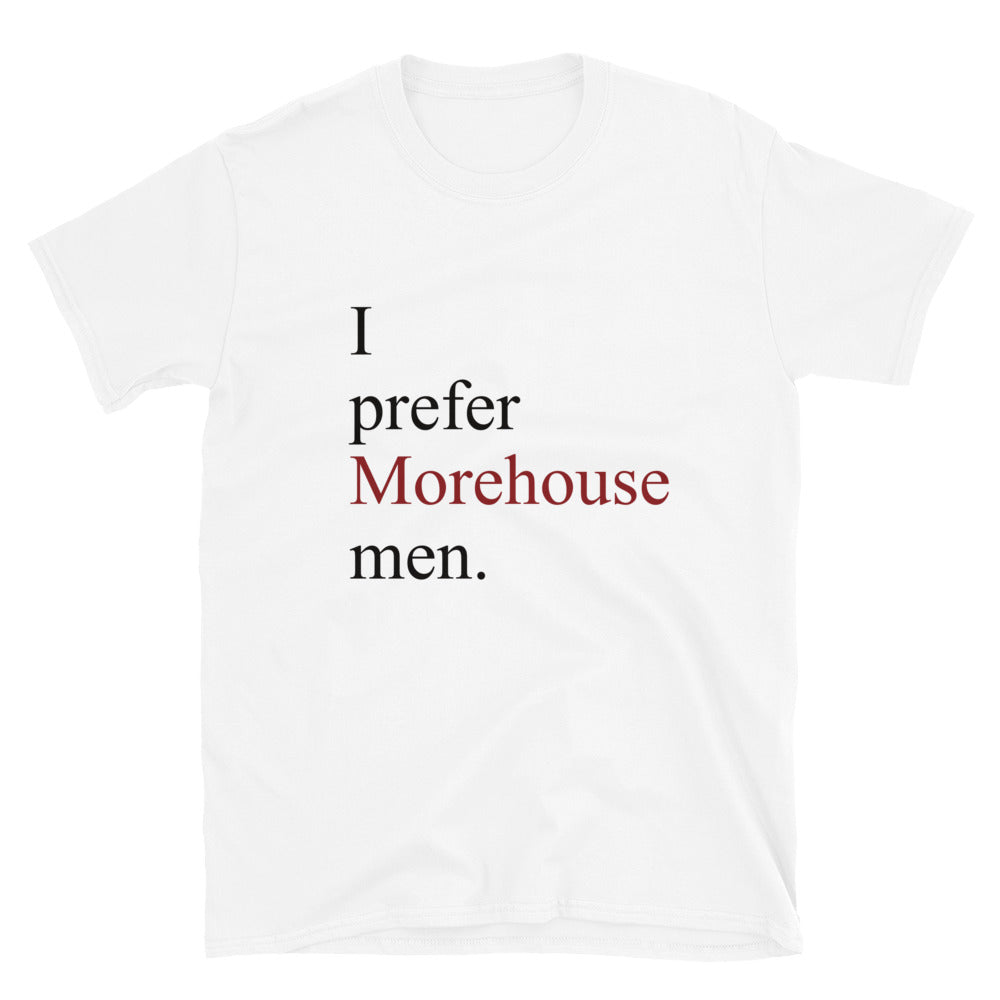 Prefer Morehouse Men - Short-Sleeve Unisex T-Shirt