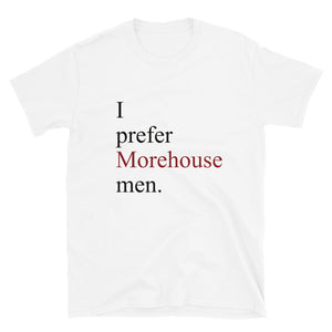 Prefer Morehouse Men - Short-Sleeve Unisex T-Shirt