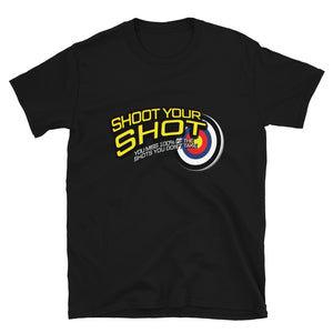 Shoot Your Shot - Short-Sleeve Unisex T-Shirt