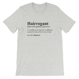 Hairrogant Definition- Short-Sleeve Unisex T-Shirt