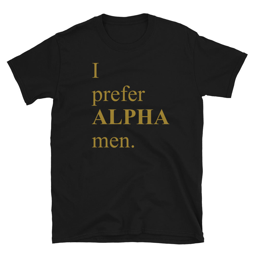 Prefer Alpha Men - Short-Sleeve Unisex T-Shirt