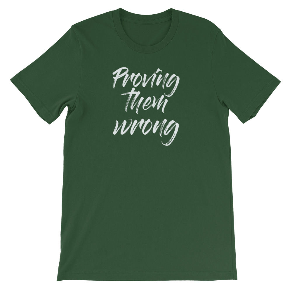 Proving them Wrong - Short-Sleeve Unisex T-Shirt