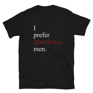 Prefer Morehouse Men - Short-Sleeve Unisex T-Shirt