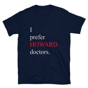 Prefer Howard Doctors - Short-Sleeve Unisex T-Shirt