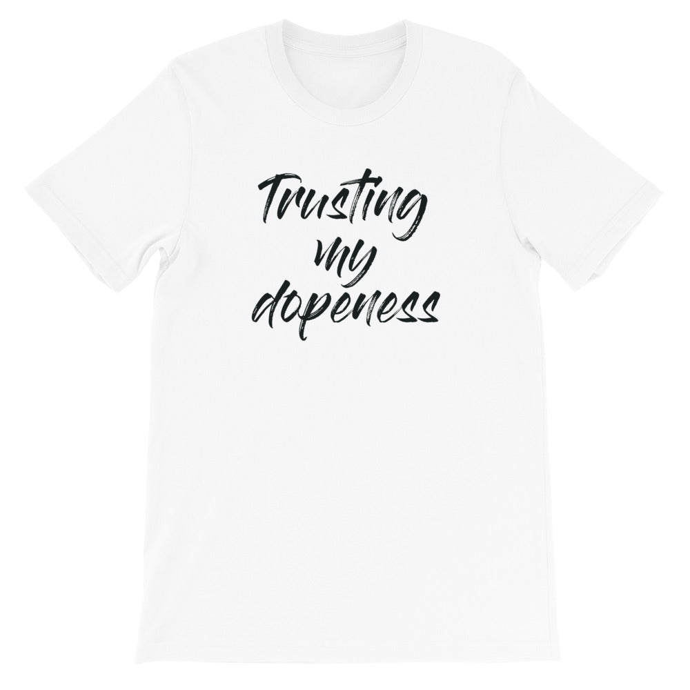 Dopeness - Short-Sleeve Unisex T-Shirt