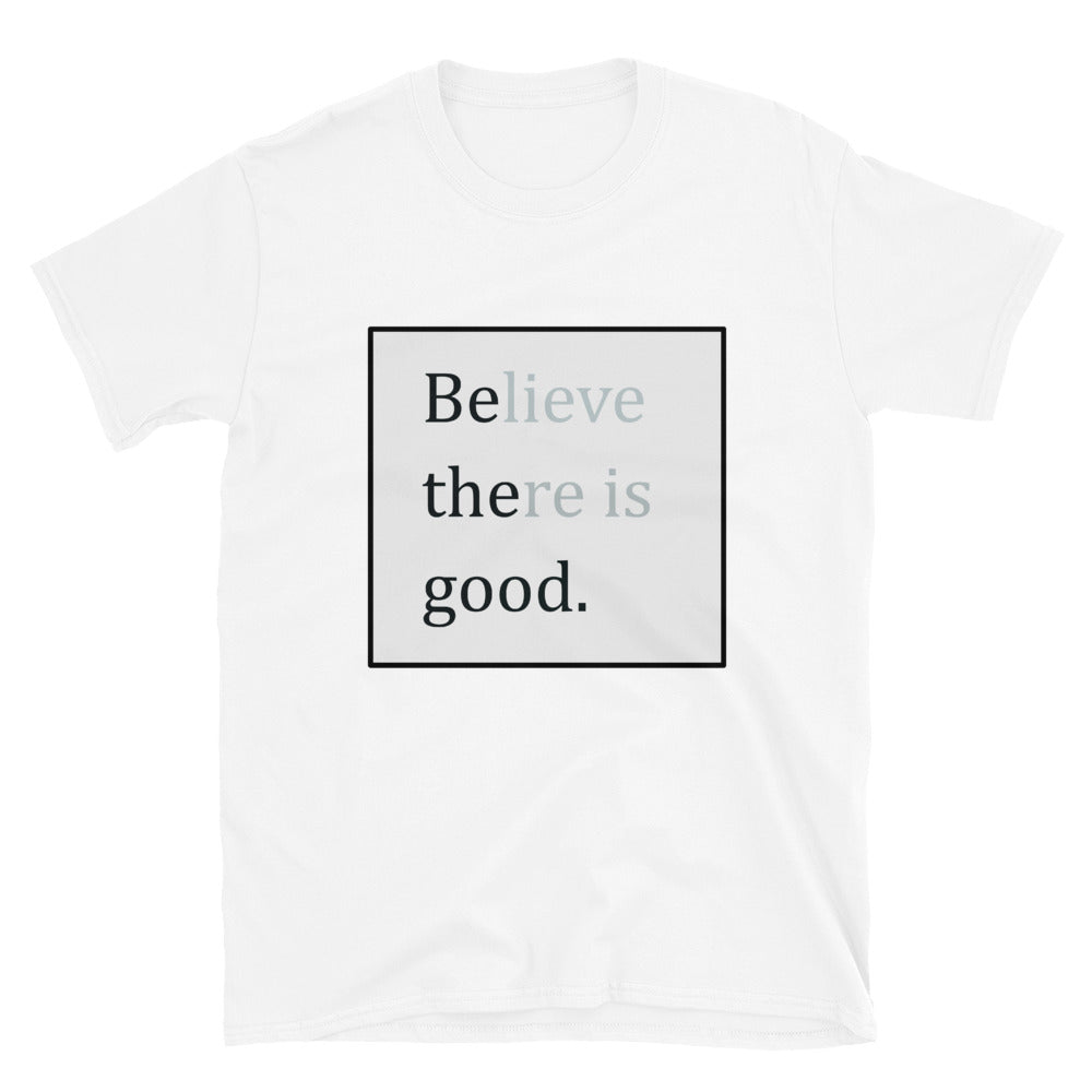 Be the good - Short-Sleeve Unisex T-Shirt