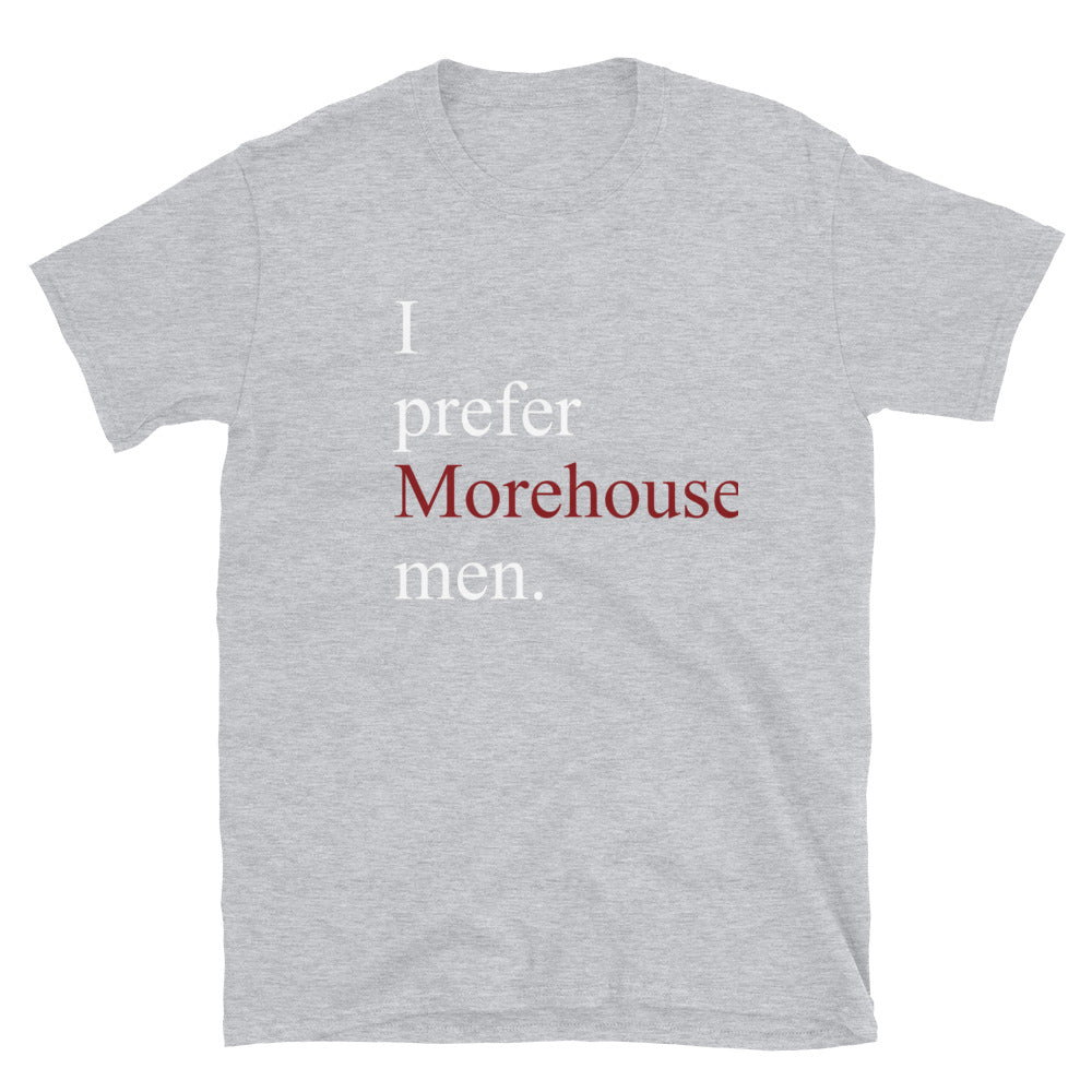 Prefer Morehouse Men - Short-Sleeve Unisex T-Shirt